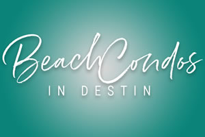 Beach Condos in Destin Rental Management